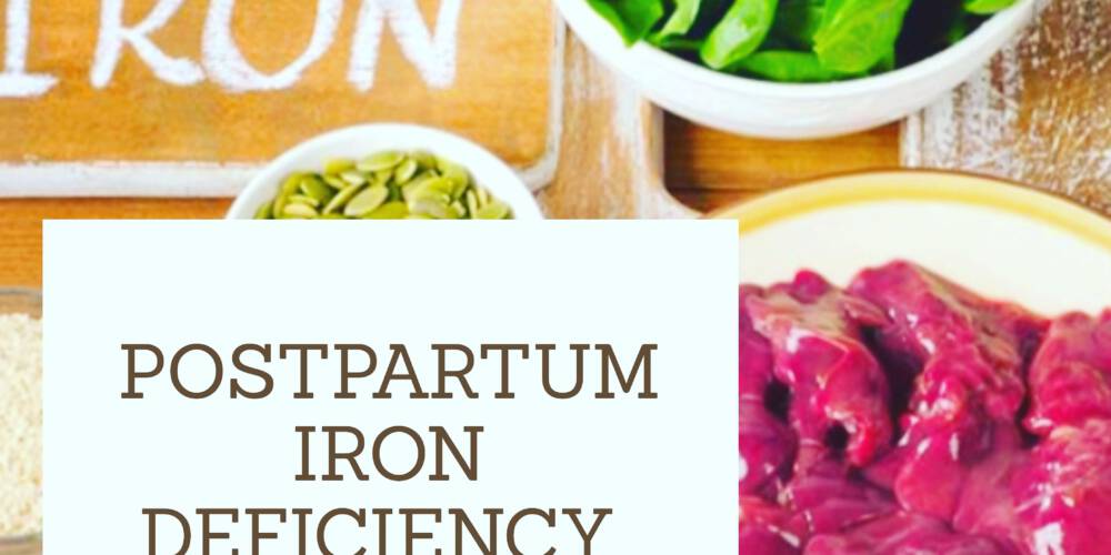 Postpartum iron deficiency